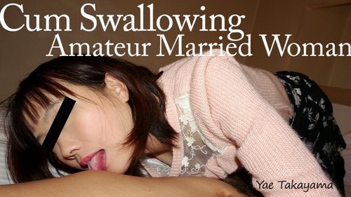 Uncensored Amateur Wife Yae Takayama Swallowing Cumshot & Group Oral Sex